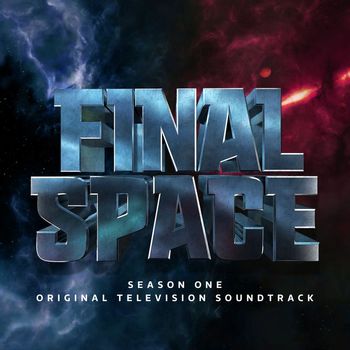 Final Space - Final Space: Season 1 (Original Television Soundtrack)