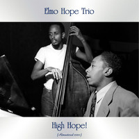 Elmo Hope Trio - High Hope! (Remastered 2020)