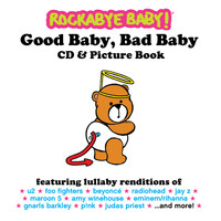 Rockabye Baby! - Good Baby, Bad Baby