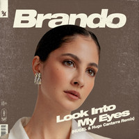 Brando - Look Into My Eyes (HUGEL & Hugo Cantarra Remix)