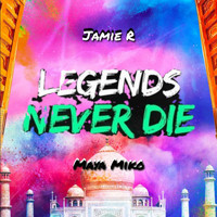 Jamie r / - Legends Never Die