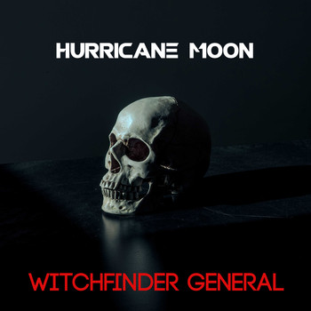 Hurricane Moon / - Witchfinder General