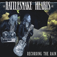 Rattlesnake Hearts - Recording the Rain