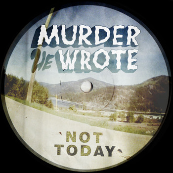 Murder He Wrote - Not Today