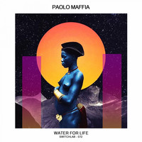 Paolo Maffia - Water for Life