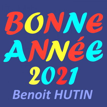 Bonne Annee 21 Radio Edit 2 Benoit Hutin Mp3 Downloads 7digital United States