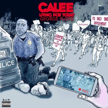 Calee - Living For Today (George Floyd) (Explicit)