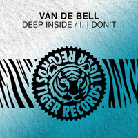 Van De Bell - Deep Inside / I, I Don't