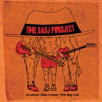 The Project - Another Nite Under the Big Hat