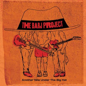 The Project - Another Nite Under the Big Hat