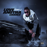 Tony J - Love Anotha Chance (Explicit)