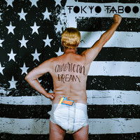 Tokyo Taboo - American Dream
