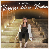 Giovanna - Vergesse Deinen Namen