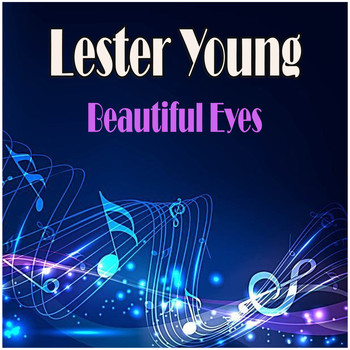 Lester Young - Beautiful Eyes