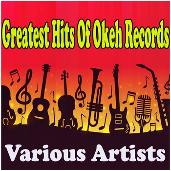 Various Artists - Greatest Hits Of Okeh Records