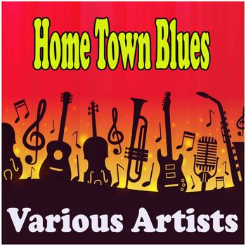 Various Artists - Home Town Blues
