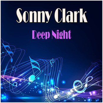 Sonny Clark - Deep Night
