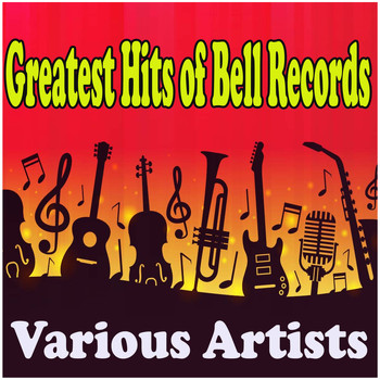 Various Artists - Greatest Hits of Bell Records
