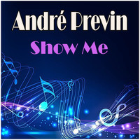 André Previn - Show Me