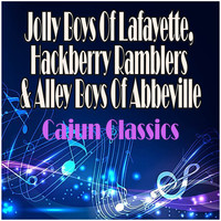 Jolly Boys Of Lafayette, Hackberry Ramblers and Alley Boys Of Abbeville - Cajun Classics