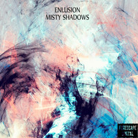 Enlusion - Misty Shadows