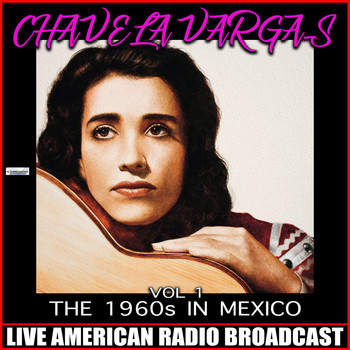 Chavela Vargas - The 1960s in Mexico Vol. 1