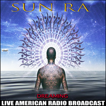 Sun Ra - Dreaming (Live)