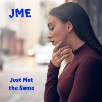 Jme - Just Not the Same