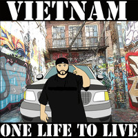 Vietnam - One Life to Live