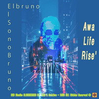Elsonobruno Elbruno - Awa Life Rise'