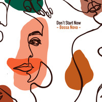 Highland Peak - Don't Start Now (Bossa Nova Version)