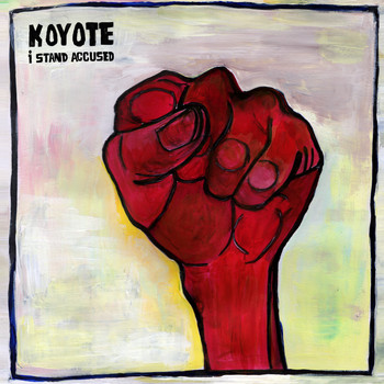 Koyote - I Stand Accused