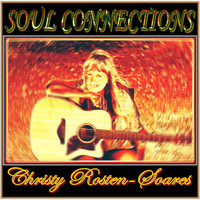Christy Rosten-Soares - Soul Connections