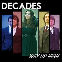 Decades - Way up High