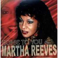 Martha Reeves - Home to You