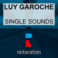 Luy Garoche - Single Sounds