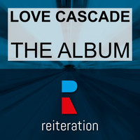 Love Cascade - The Album