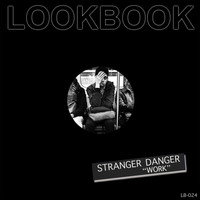 Stranger Danger - Work (Explicit)