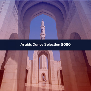 Various Artists - Arabic Dance Selection 2020
