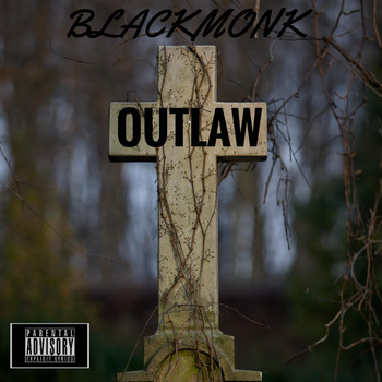 Black Monk - Outlaw (Explicit)