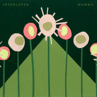 Momma - Interloper