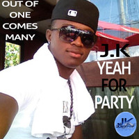 J.K - Yeah for Party