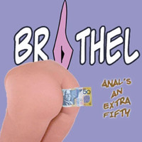 brothel - Anal's an Extra Fifty (Explicit)