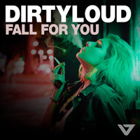 Dirtyloud - Fall For You