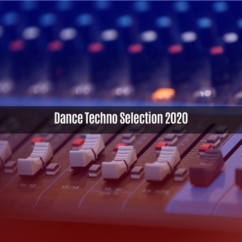 Various Artists - Dance Techno Selection 2020