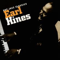 Earl Hines - Hot Jazz Classics