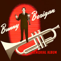 Bunny Berigan / Bunny Berigan - Memorial Album