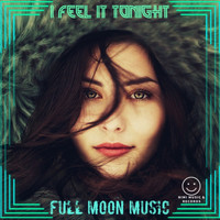 Full Moon Music - I Feel It Tonight