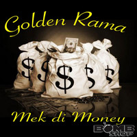 Golden Rama - Mek Di Money