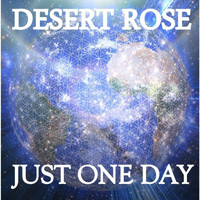 Desert Rose - Just One Day